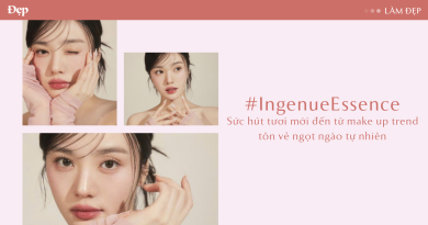 #IngenueEssence – Sức hút tươi mới đến từ make up trend tôn vẻ ngọt ngào tự nhiên