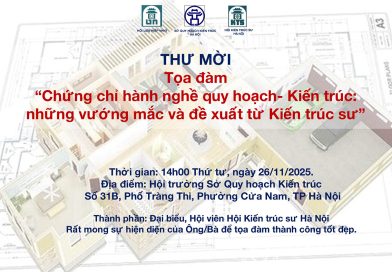 Toạ đàm “Chứng chỉ hành nghề quy hoạch- Kiến trúc: Những vướng mắc và đề xuất từ Kiến trúc sư”