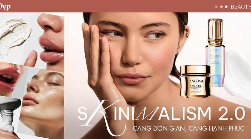 Skinimalism 2.0: Càng đơn giản, càng hạnh phúc