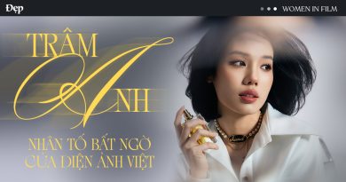 #WomenInFilm – Trâm Anh: Nhân tố bất ngờ của điện ảnh Việt