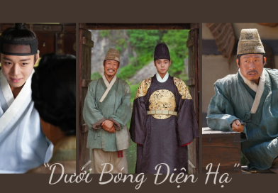 “Dưới Bóng Điện Hạ”: Khi bi kịch vương quyền hóa thành bản tình ca về lòng trung nghĩa