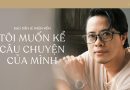 Đạo diễn Lê Thiện Viễn: “Tôi muốn kể câu chuyện của mình”