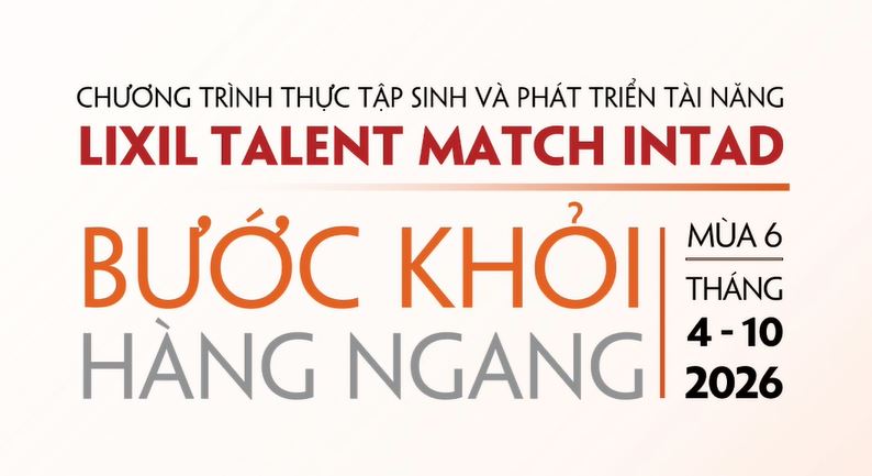 Sân chơi miễn phí “cực chất” cho sinh viên Kiến trúc – Thiết kế: LIXIL Talent Match chính thức mở đơn