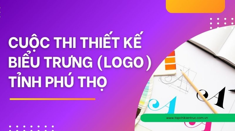 Cuộc thi sáng tác Biểu trưng (logo) tỉnh Phú Thọ