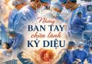 Tự hào y học Việt Nam: Những bàn tay chữa lành kỳ diệu