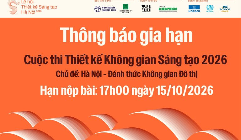 Thông báo gia hạn Cuộc thi Thiết kế Không gian sáng tạo 2026: “Hà Nội – Đánh thức không gian đô thị”